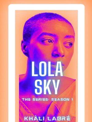 cover image of Lola Sky the Series 1